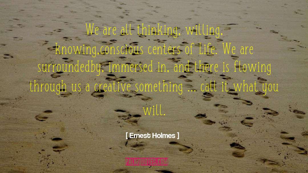 Immersed quotes by Ernest Holmes