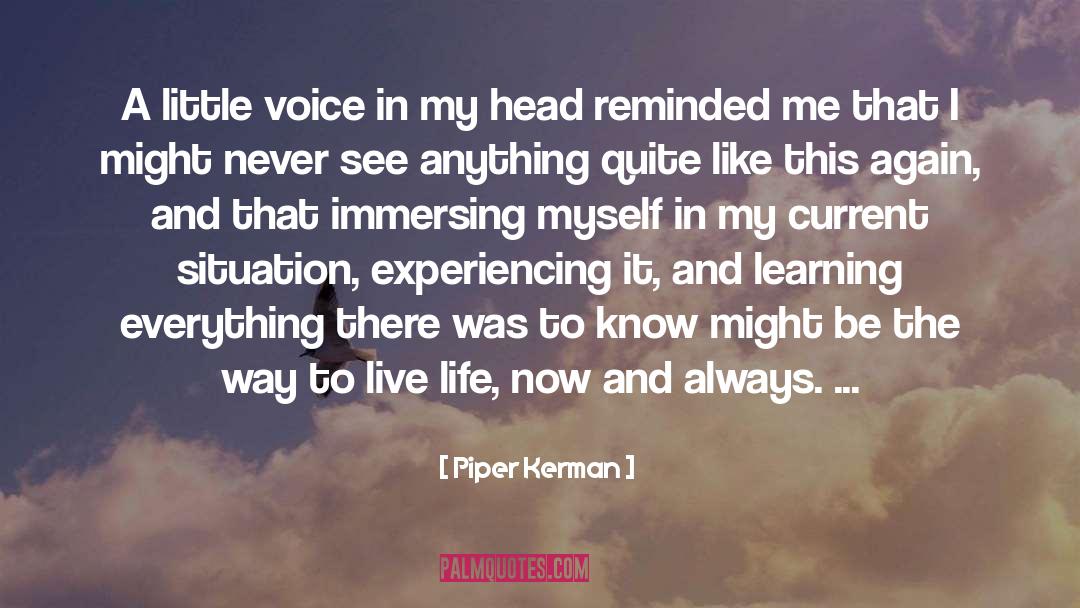 Immersing Yourself quotes by Piper Kerman