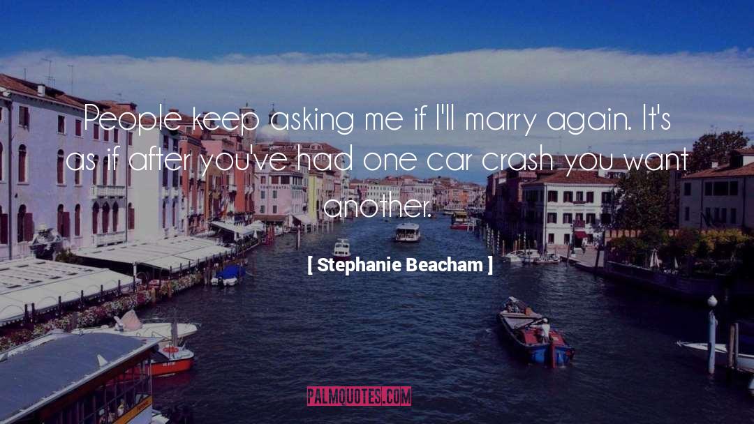 Immesberger Crash quotes by Stephanie Beacham