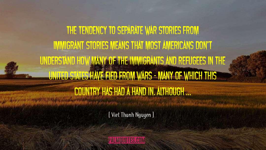 Immigrant Detention quotes by Viet Thanh Nguyen