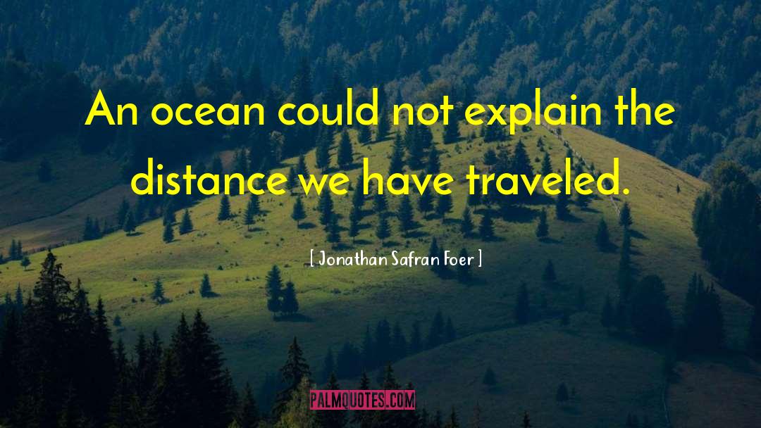 Immigrant Experience quotes by Jonathan Safran Foer