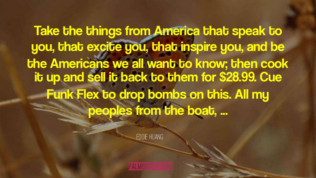 Immigrant Experience quotes by Eddie Huang