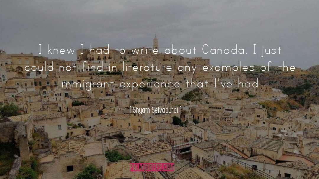 Immigrant Experience quotes by Shyam Selvadurai