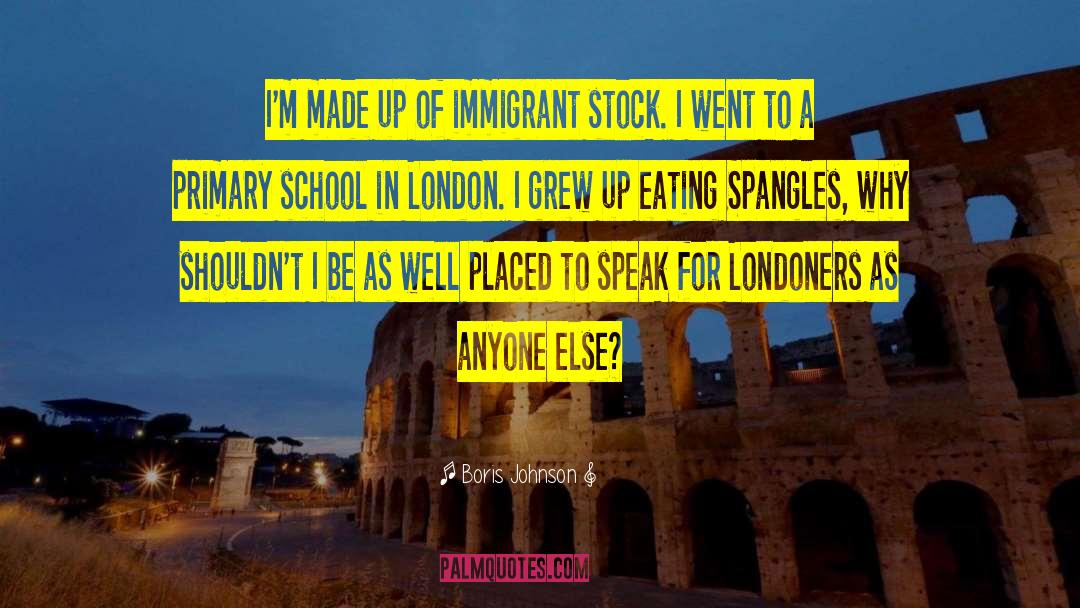 Immigrant quotes by Boris Johnson