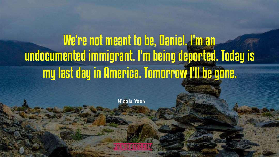 Immigrant quotes by Nicola Yoon