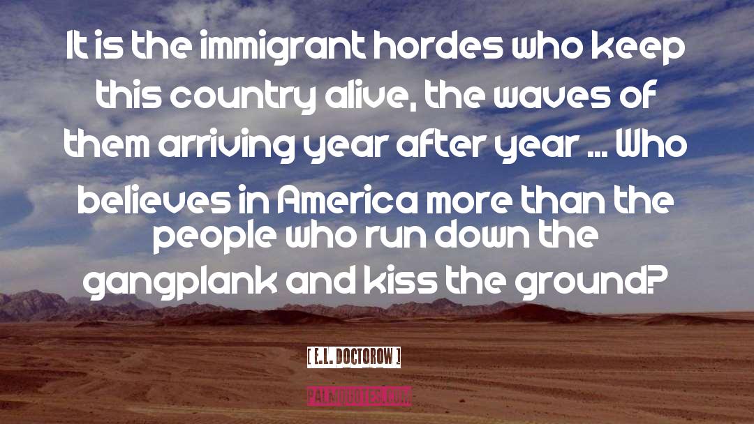 Immigrant quotes by E.L. Doctorow