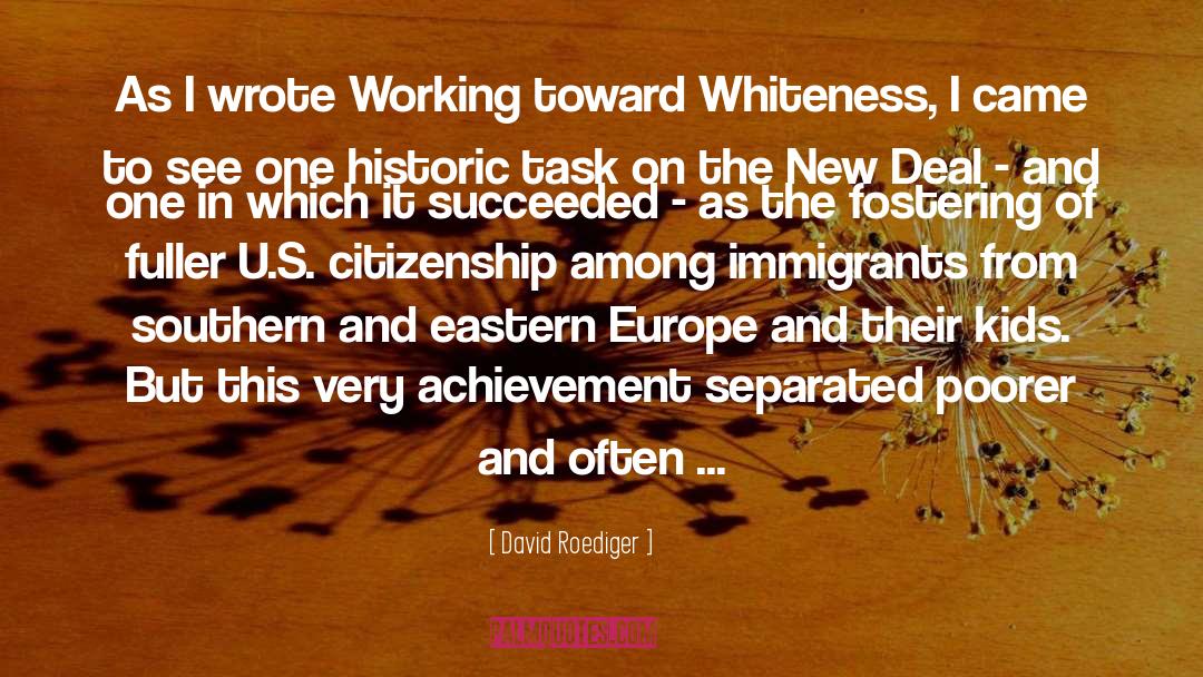 Immigrant Workers quotes by David Roediger