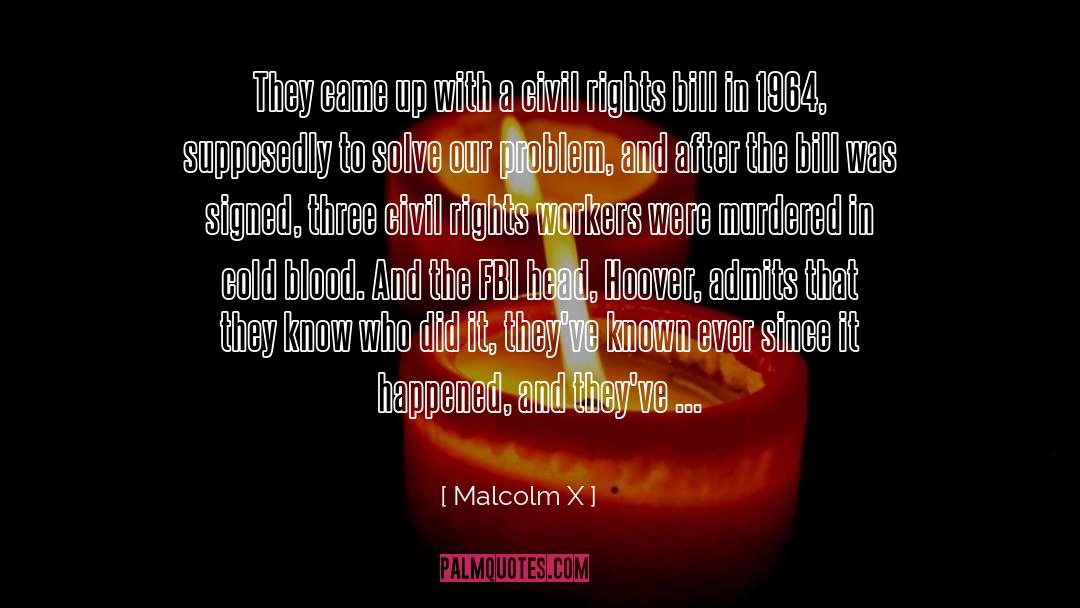 Immigrant Workers quotes by Malcolm X
