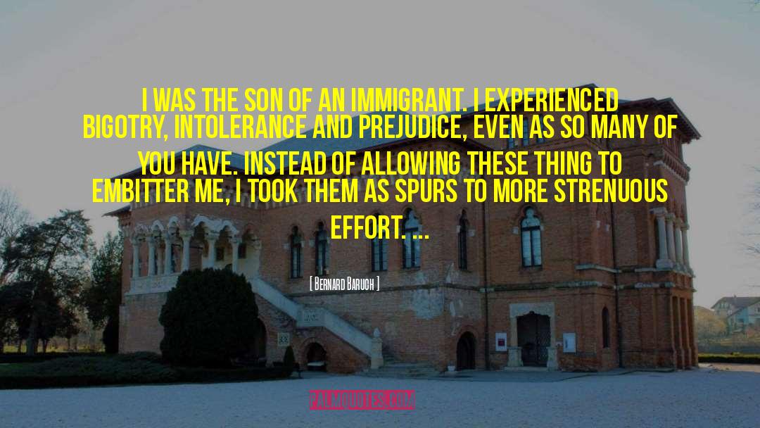 Immigration Immigrant Experience quotes by Bernard Baruch