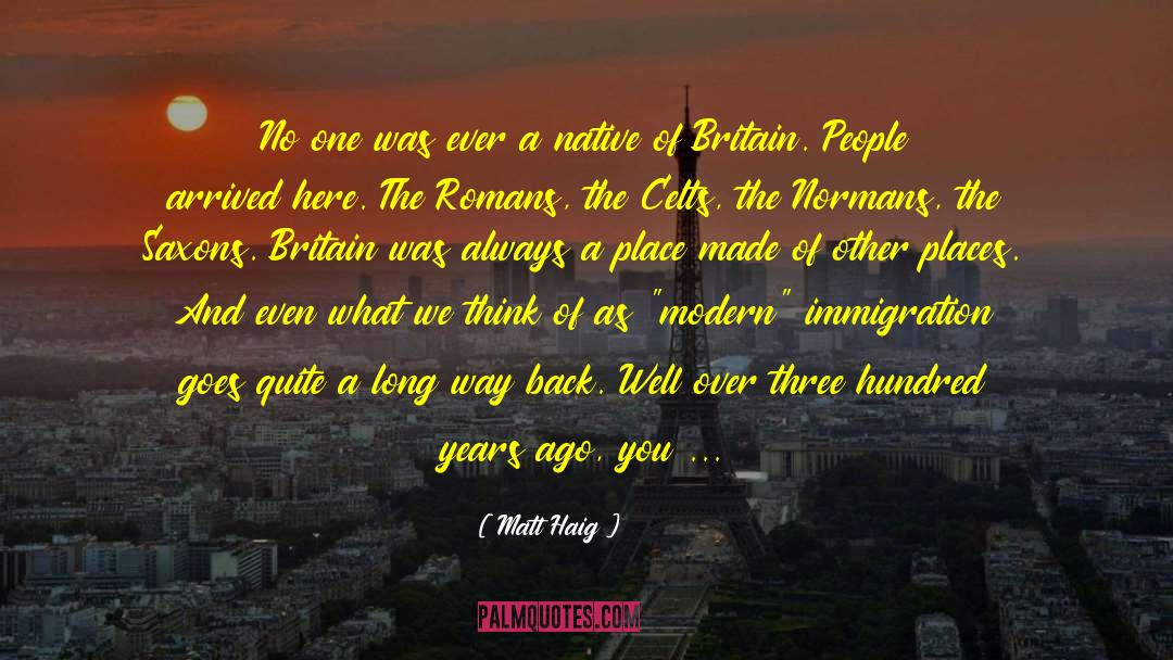 Immigration Law quotes by Matt Haig