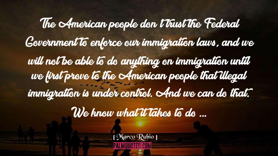 Immigration Laws quotes by Marco Rubio