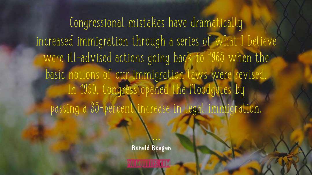 Immigration Laws quotes by Ronald Reagan