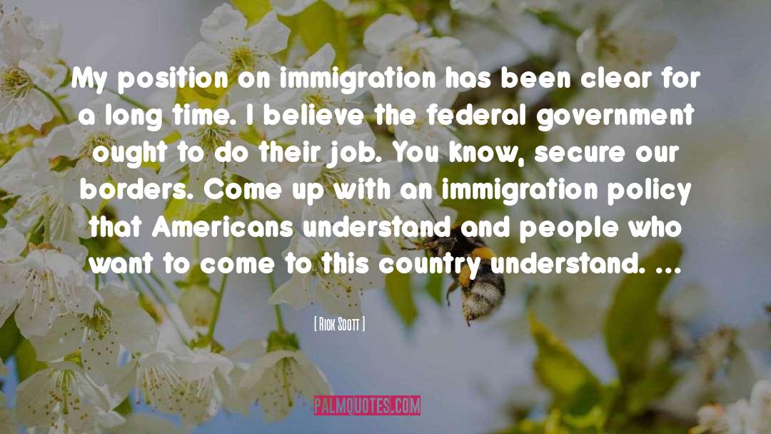 Immigration Policy quotes by Rick Scott
