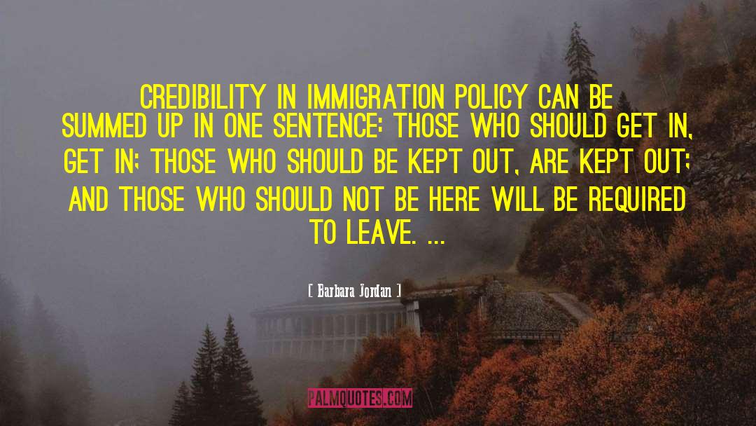 Immigration Policy quotes by Barbara Jordan