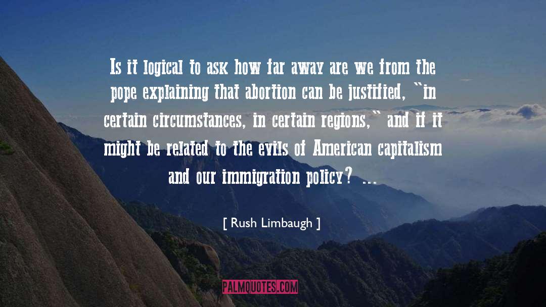 Immigration Policy quotes by Rush Limbaugh