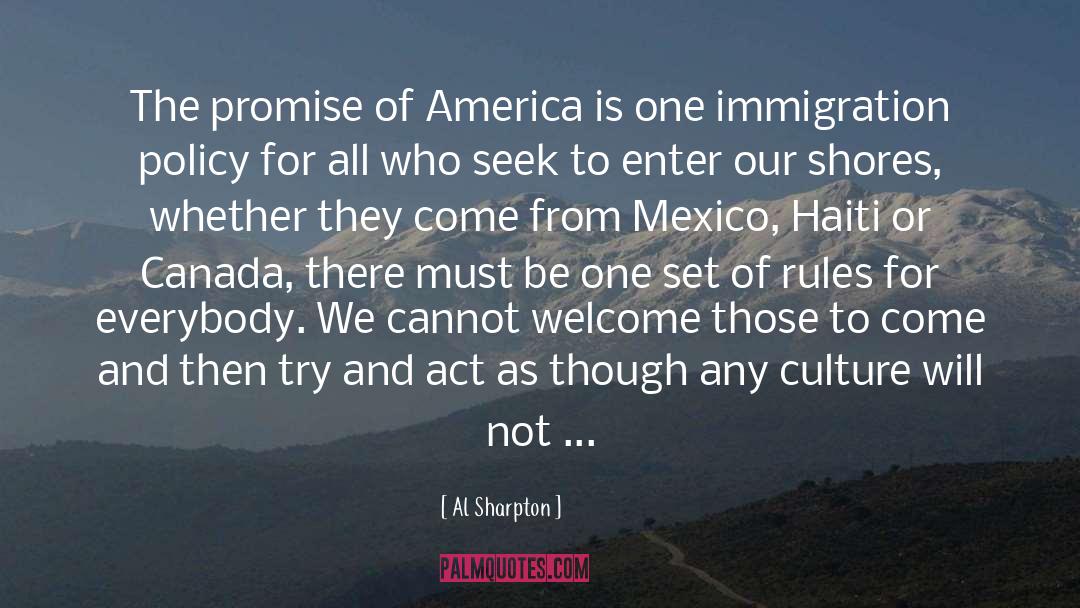 Immigration Policy quotes by Al Sharpton