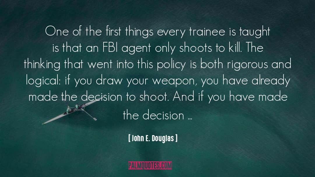 Immigration Policy quotes by John E. Douglas