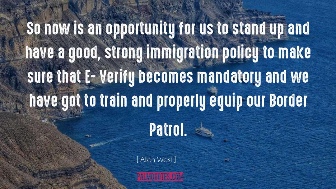 Immigration Policy quotes by Allen West