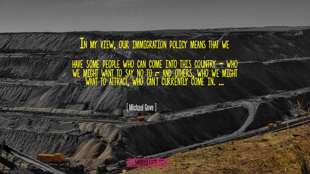 Immigration Policy quotes by Michael Gove