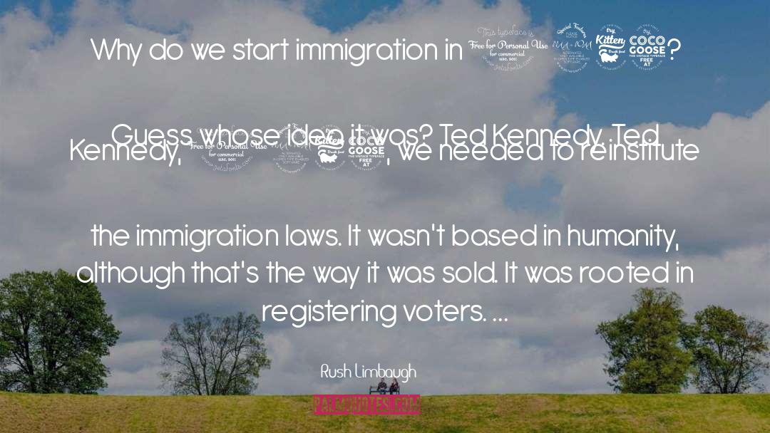 Immigration quotes by Rush Limbaugh