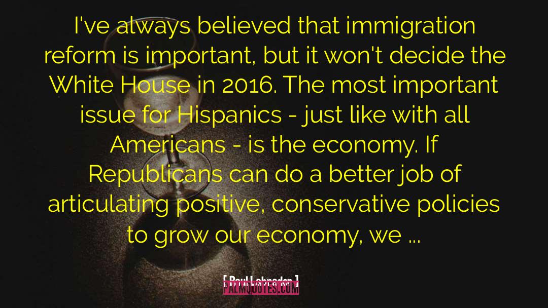 Immigration Reform quotes by Raul Labrador