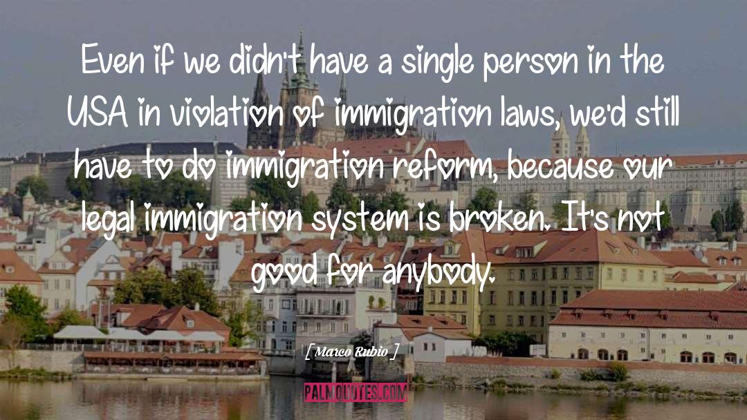 Immigration Reform quotes by Marco Rubio