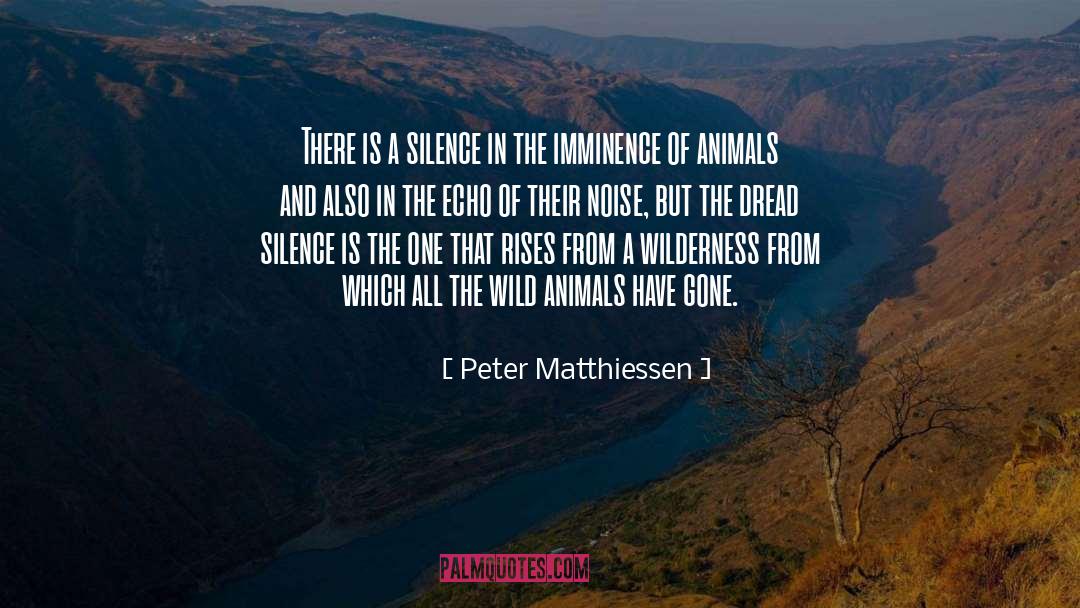 Imminence quotes by Peter Matthiessen