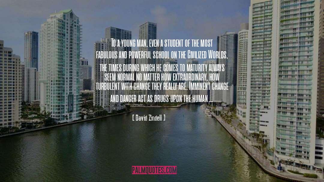 Imminent quotes by David Zindell