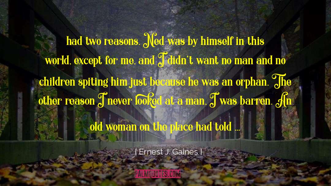 Immoral Act quotes by Ernest J. Gaines