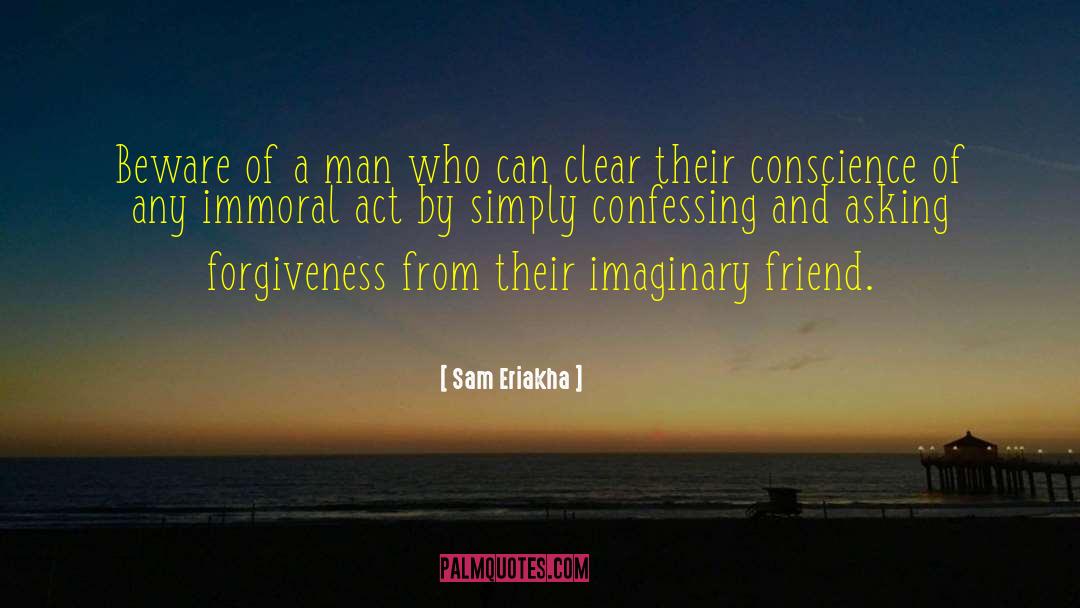 Immoral Act quotes by Sam Eriakha