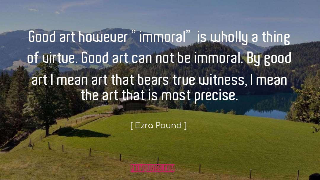 Immoral quotes by Ezra Pound