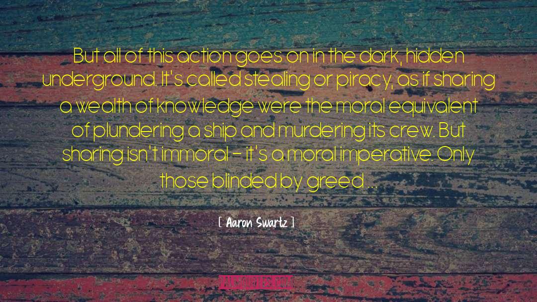 Immoral quotes by Aaron Swartz