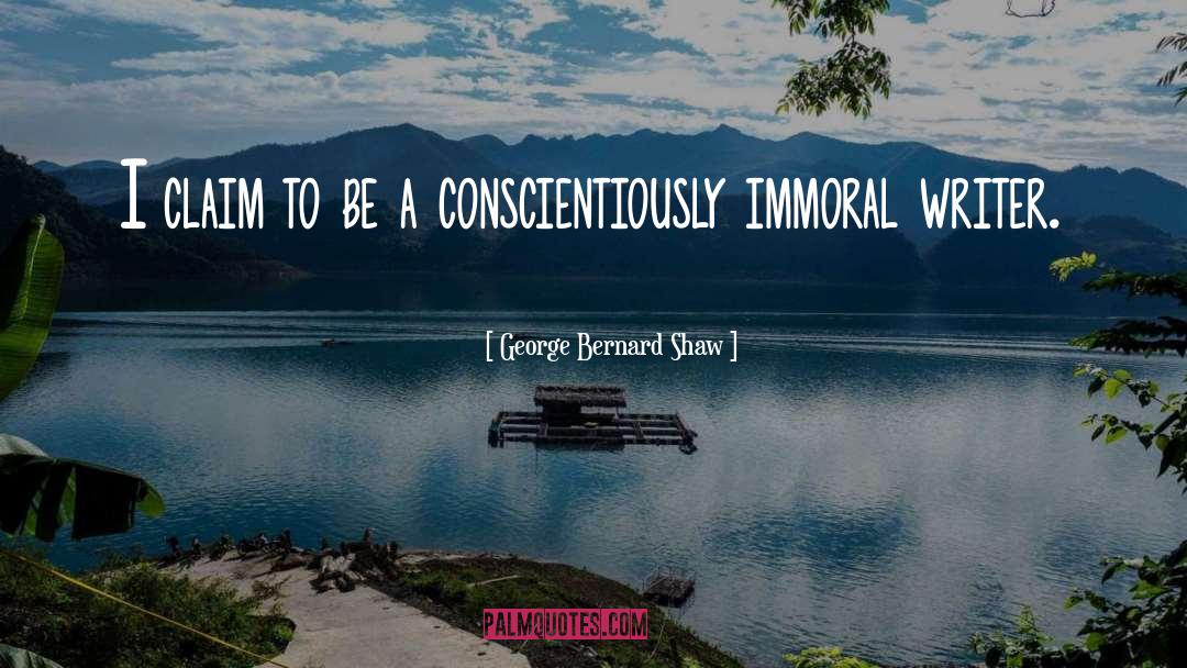 Immorality quotes by George Bernard Shaw