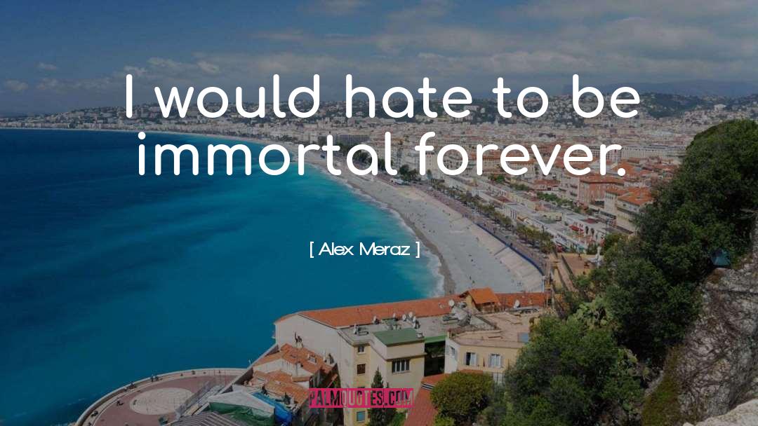 Immortal Graffiti quotes by Alex Meraz