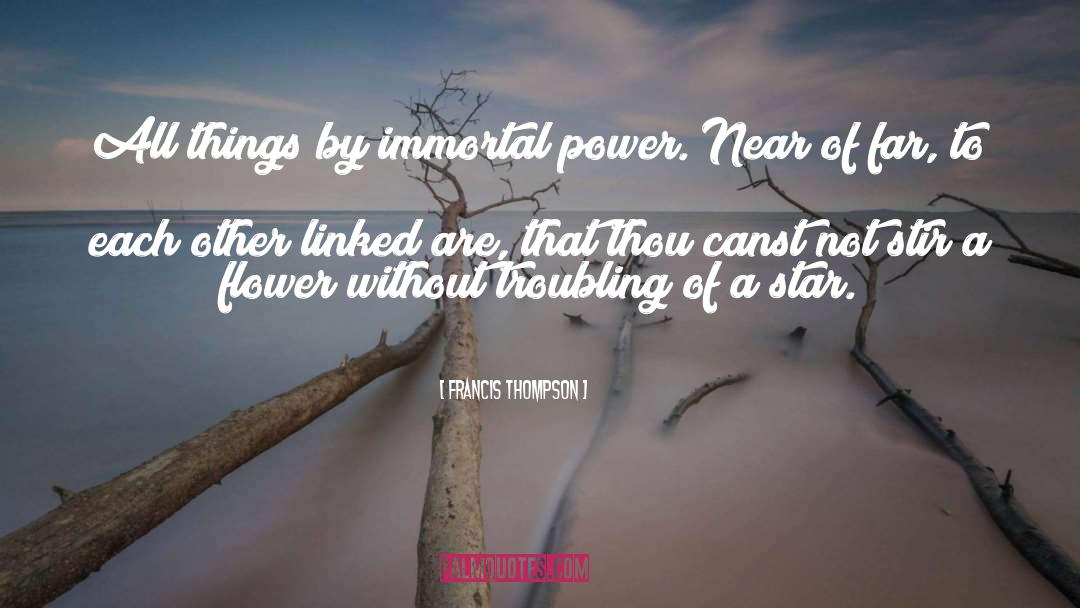 Immortal Guardians quotes by Francis Thompson