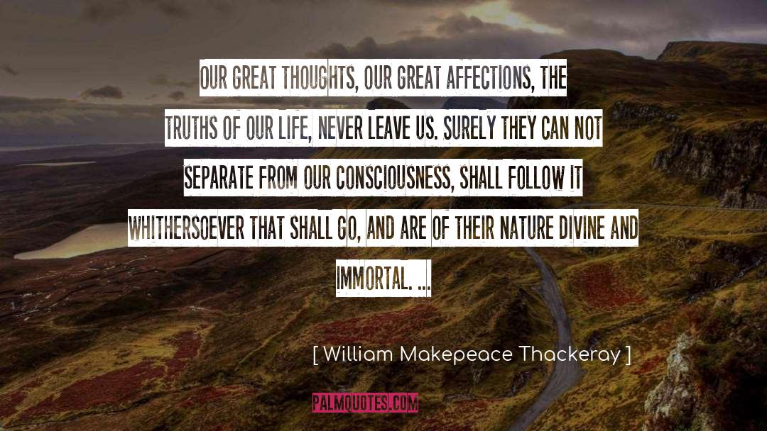 Immortal Life quotes by William Makepeace Thackeray