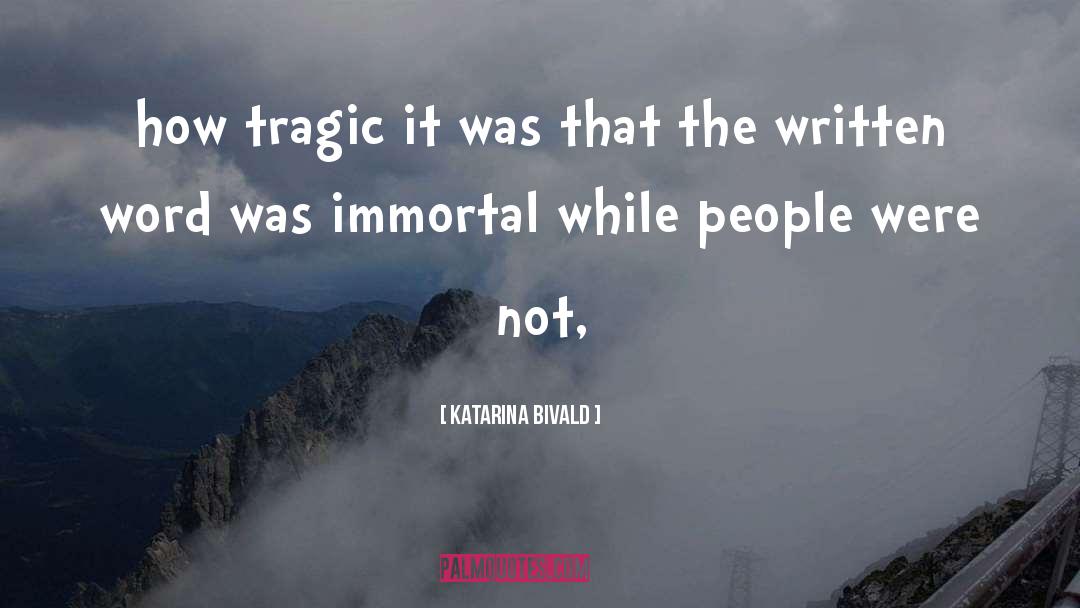 Immortal quotes by Katarina Bivald