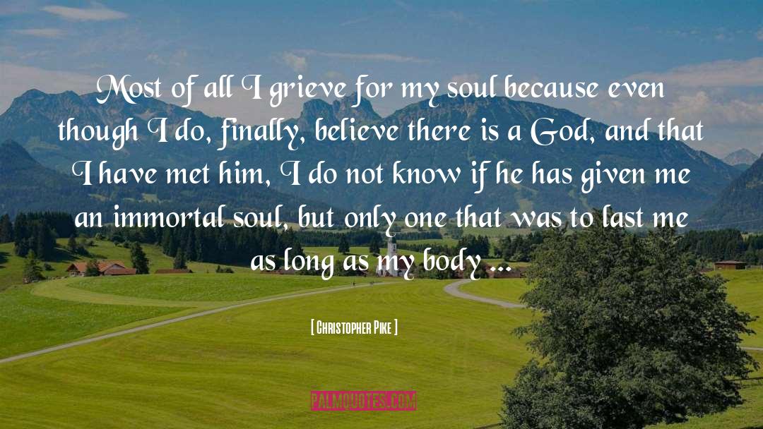 Immortal Soul quotes by Christopher Pike