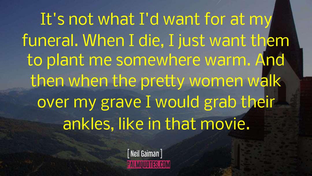 Immortalists Movie quotes by Neil Gaiman