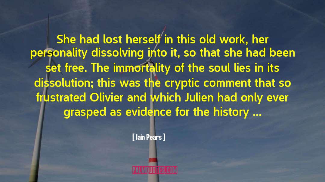 Immortality Of The Soul quotes by Iain Pears