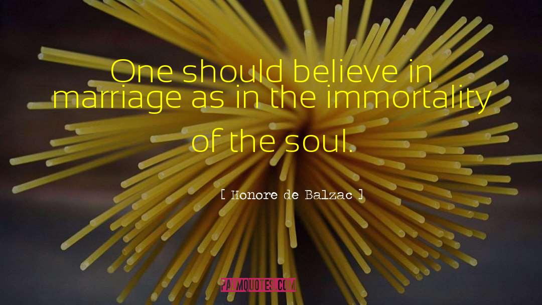 Immortality Of The Soul quotes by Honore De Balzac