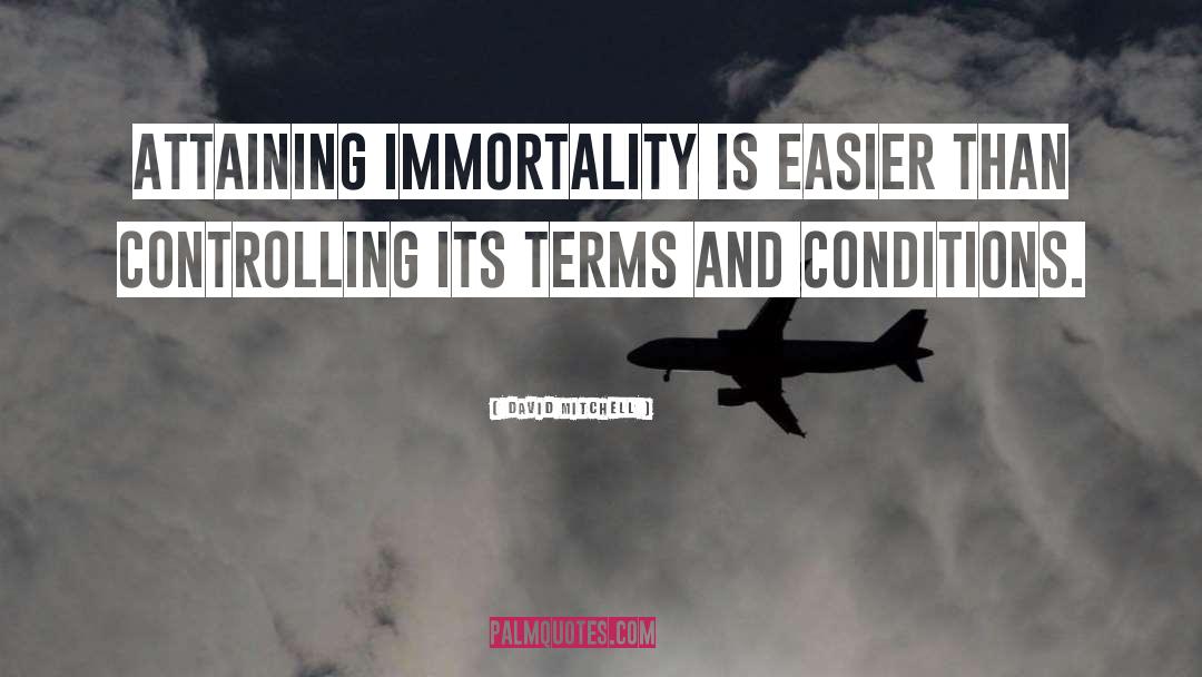 Immortality quotes by David Mitchell