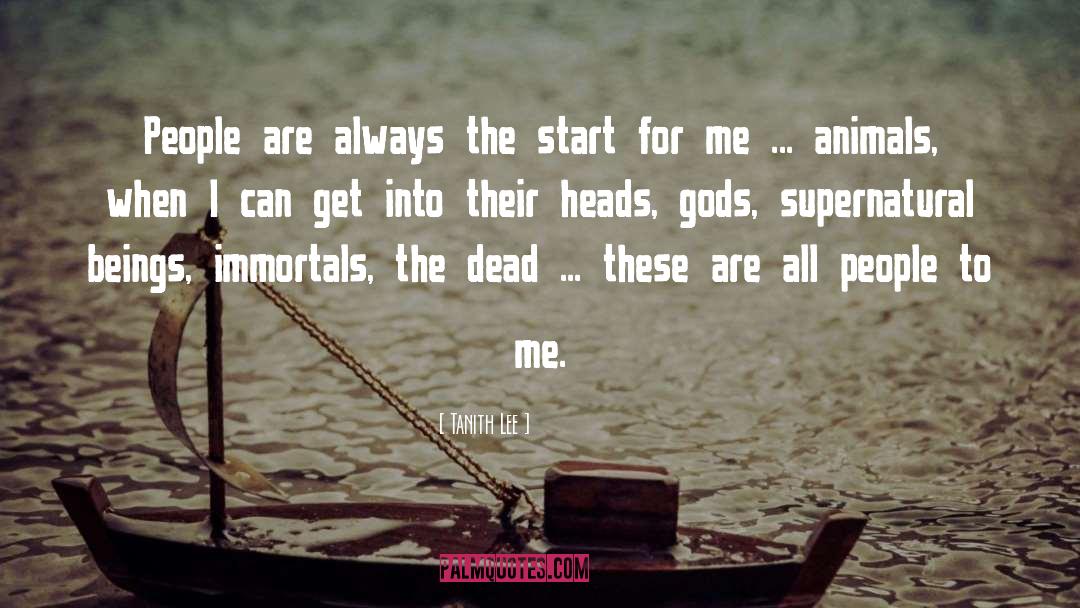 Immortals quotes by Tanith Lee