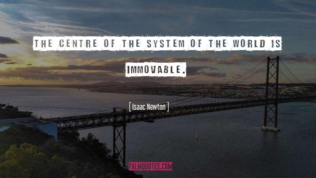 Immovable quotes by Isaac Newton