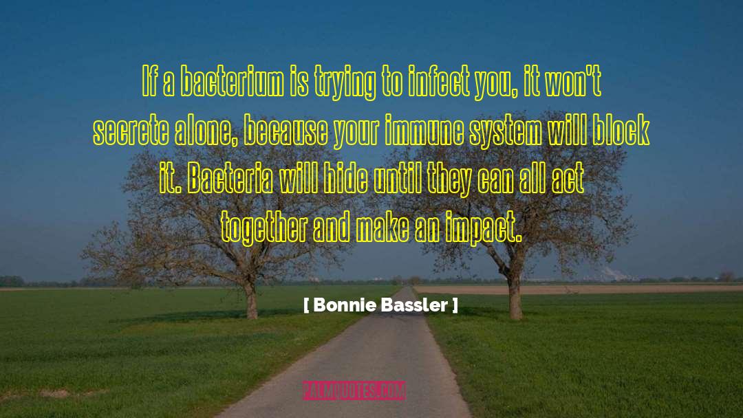 Immune System quotes by Bonnie Bassler