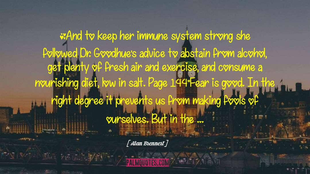 Immune System quotes by Alan Brennert