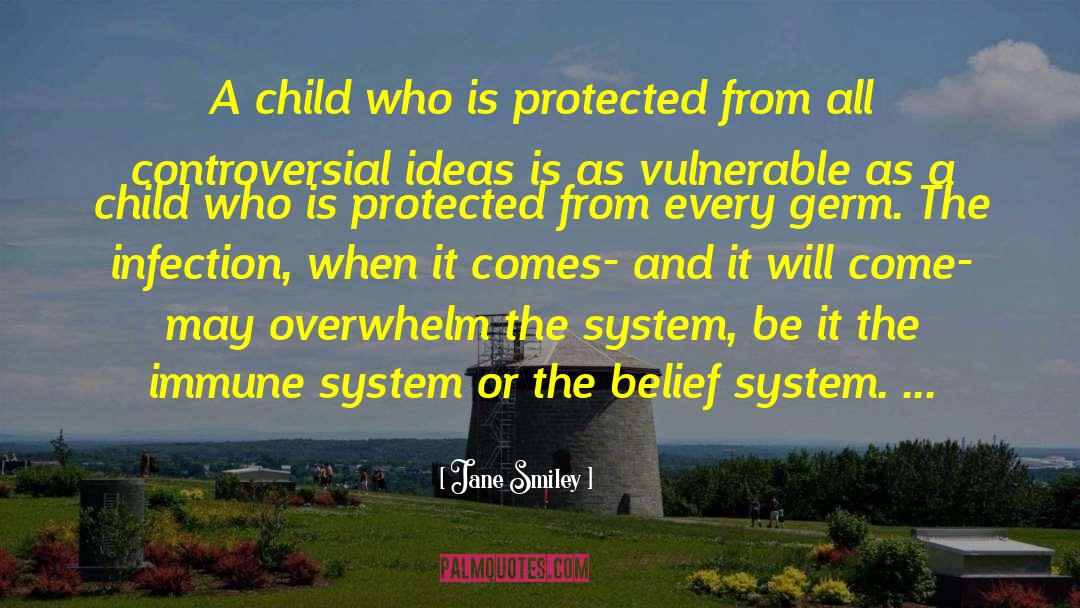 Immune System quotes by Jane Smiley