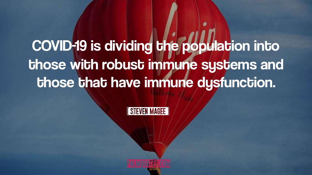 Immune Systems quotes by Steven Magee