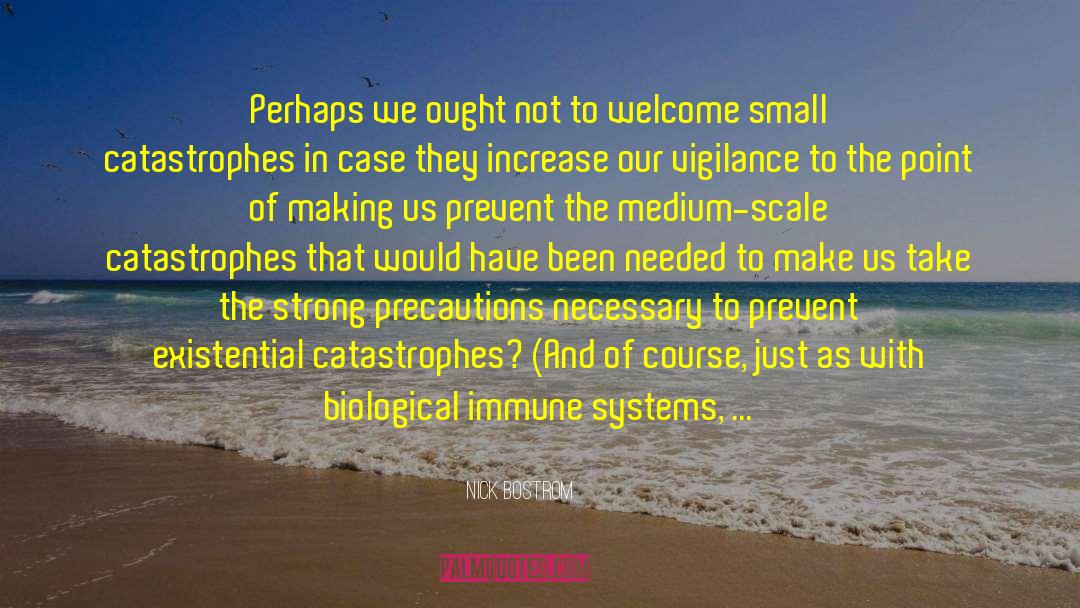 Immune Systems quotes by Nick Bostrom