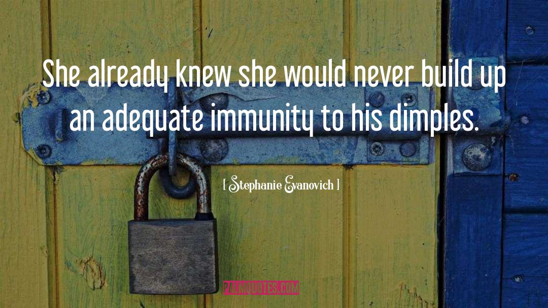 Immunity quotes by Stephanie Evanovich